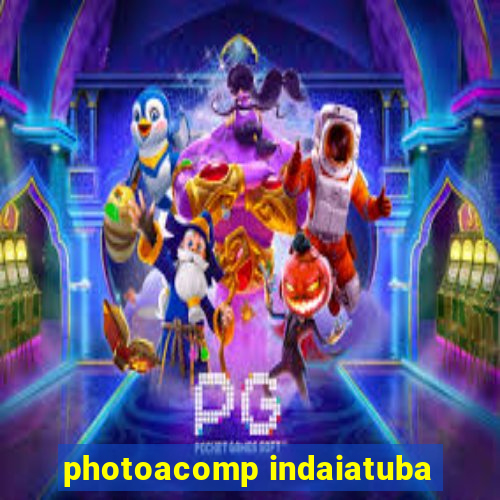 photoacomp indaiatuba