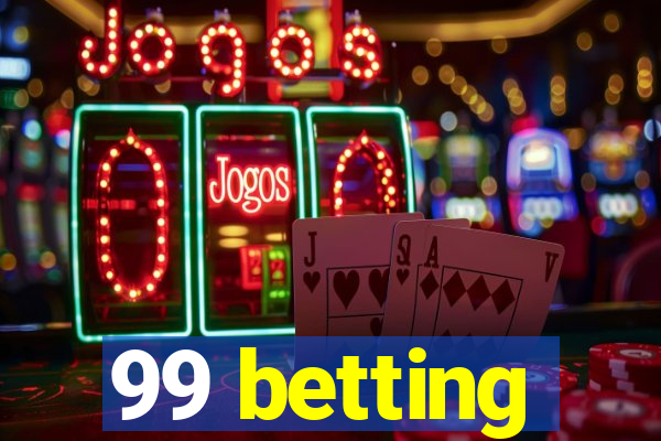 99 betting