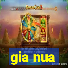 gia nua