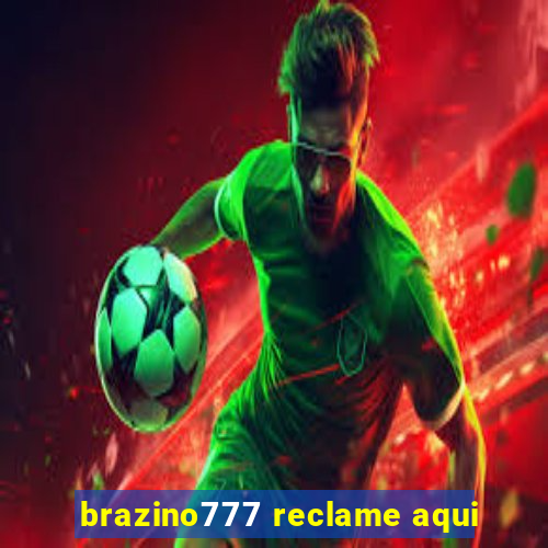 brazino777 reclame aqui