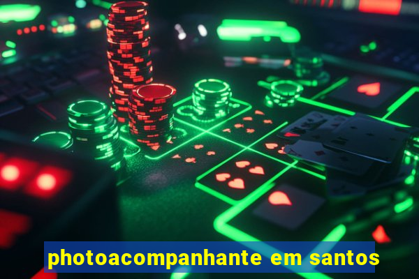 photoacompanhante em santos