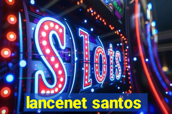 lancenet santos