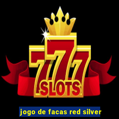 jogo de facas red silver