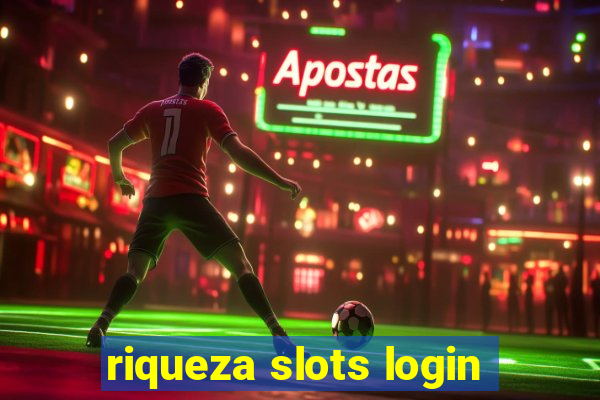 riqueza slots login