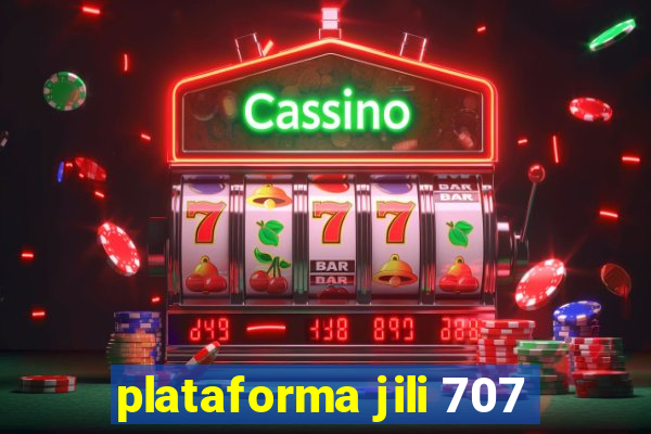 plataforma jili 707