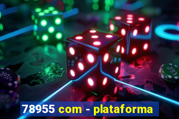 78955 com - plataforma