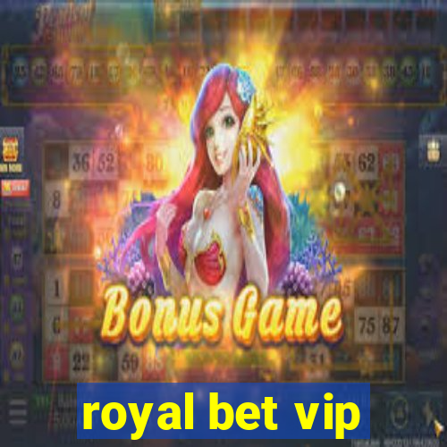 royal bet vip