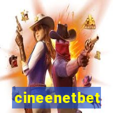 cineenetbet