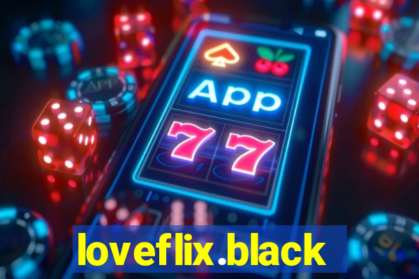 loveflix.black