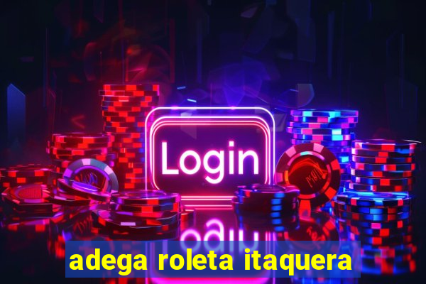 adega roleta itaquera