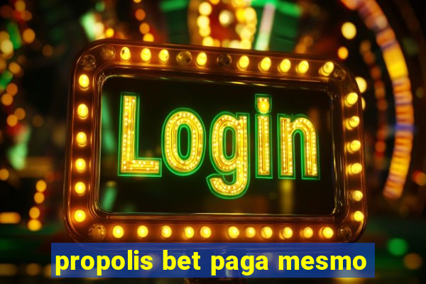 propolis bet paga mesmo