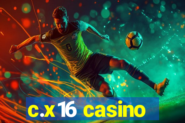 c.x16 casino