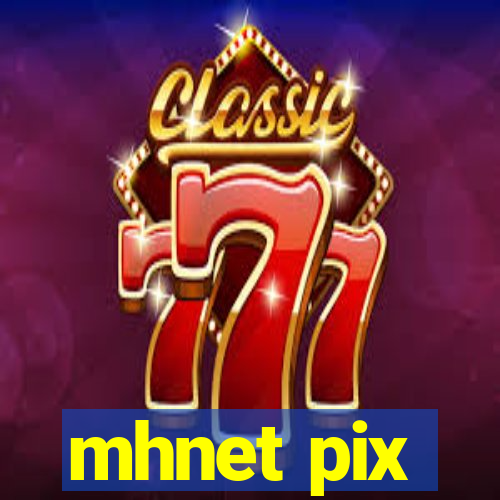 mhnet pix