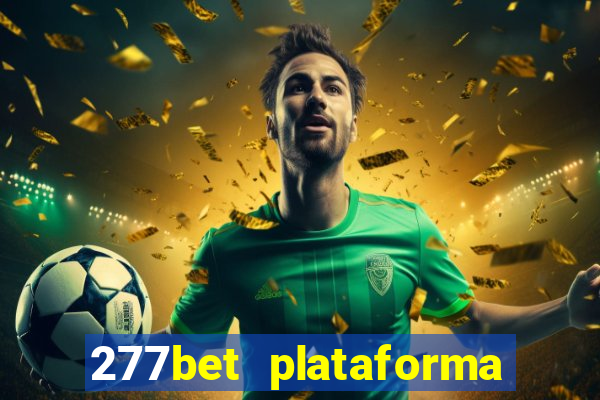 277bet plataforma de jogos