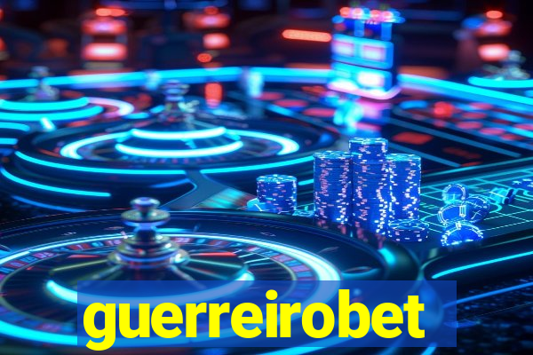 guerreirobet