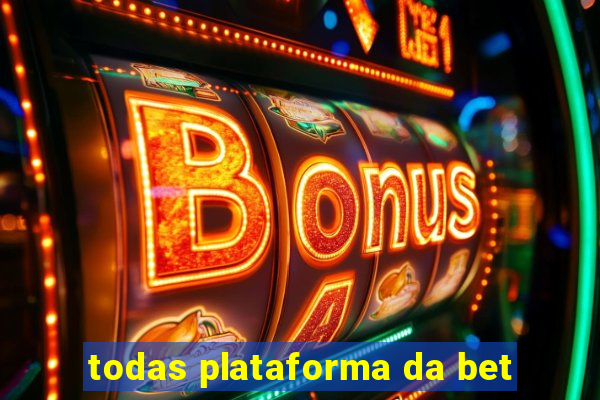 todas plataforma da bet