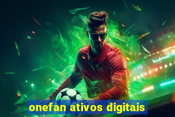 onefan ativos digitais