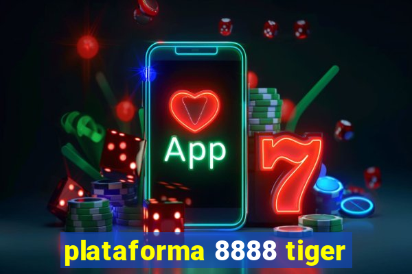 plataforma 8888 tiger