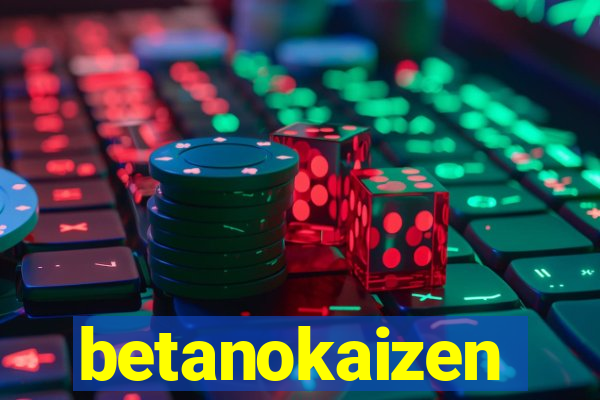 betanokaizen