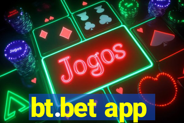 bt.bet app