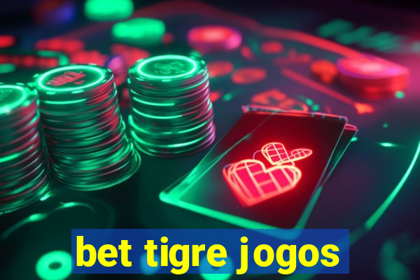 bet tigre jogos