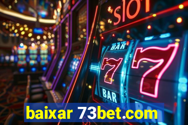 baixar 73bet.com