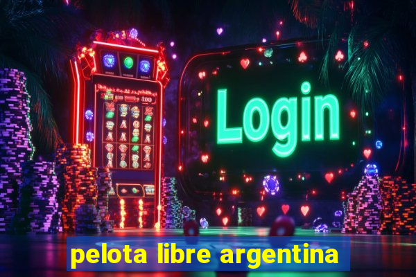 pelota libre argentina