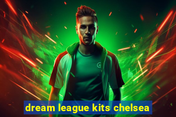 dream league kits chelsea