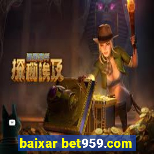 baixar bet959.com