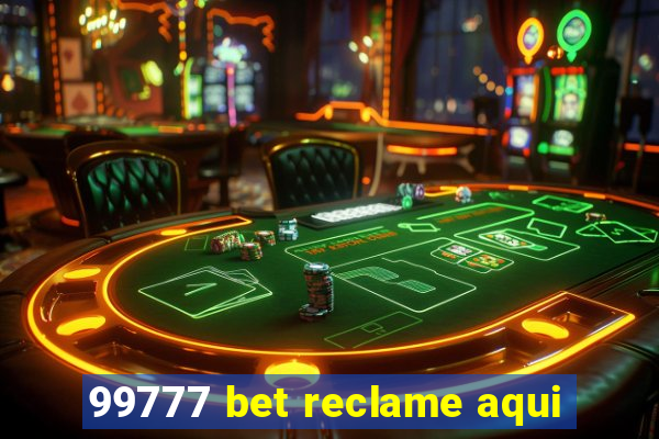 99777 bet reclame aqui