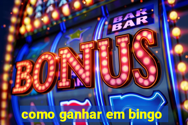 como ganhar em bingo