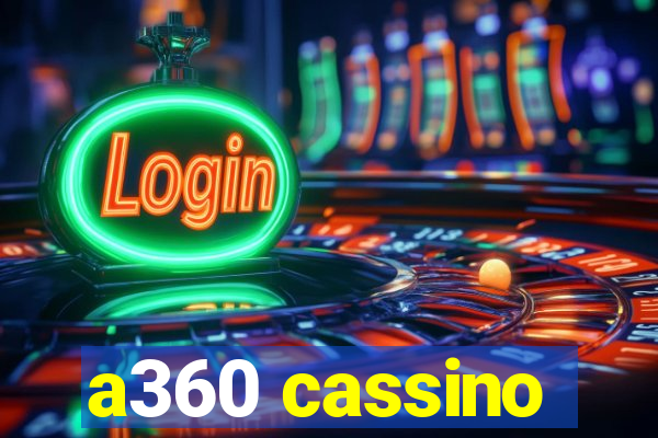 a360 cassino