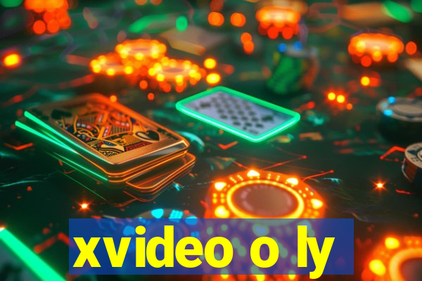 xvideo o ly