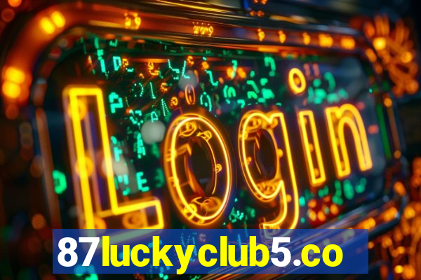 87luckyclub5.com