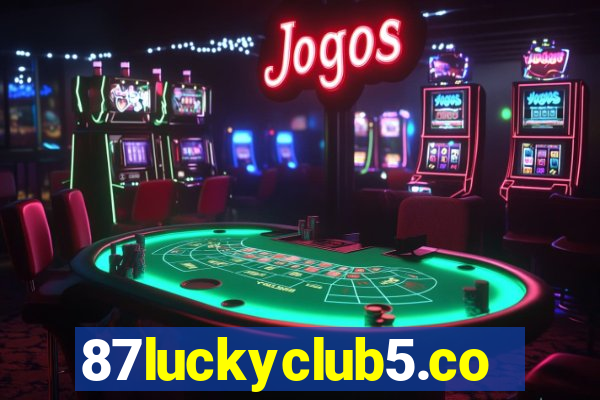 87luckyclub5.com