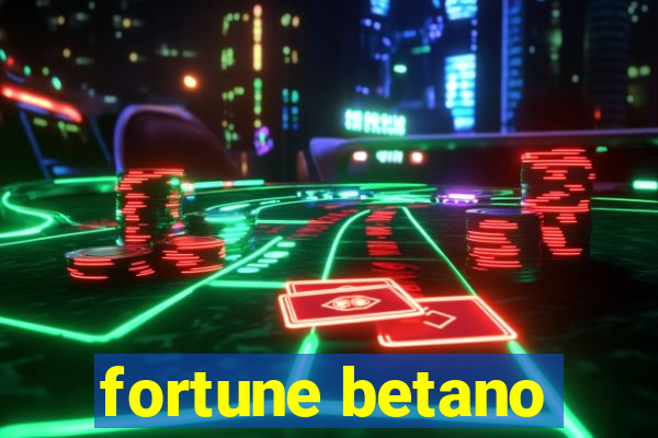 fortune betano