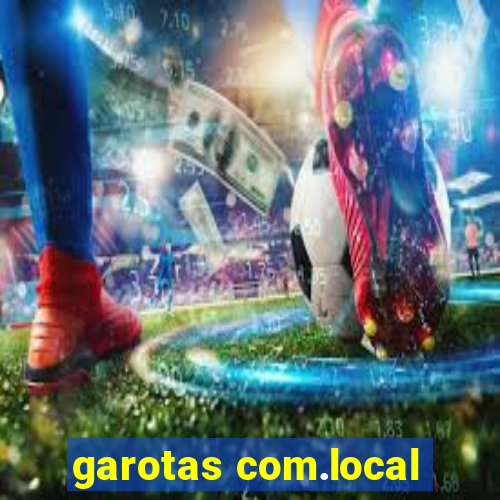 garotas com.local