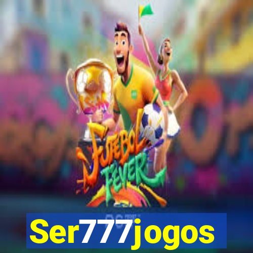 Ser777jogos