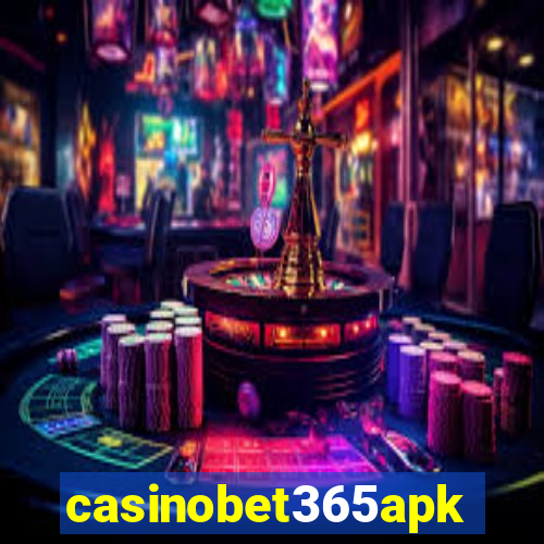 casinobet365apk