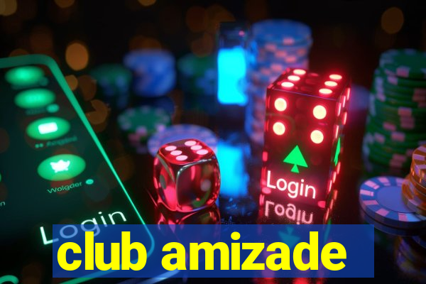 club amizade