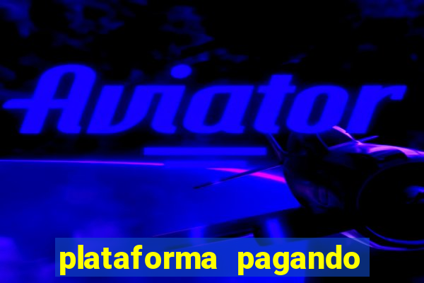 plataforma pagando no cadastro bet