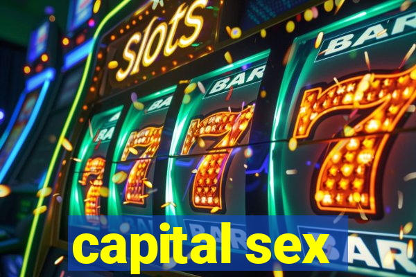 capital sex