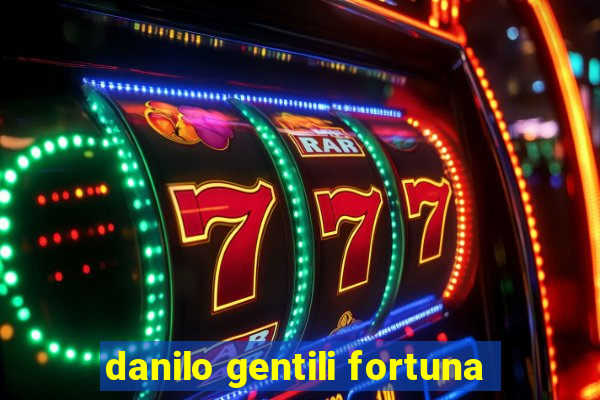 danilo gentili fortuna