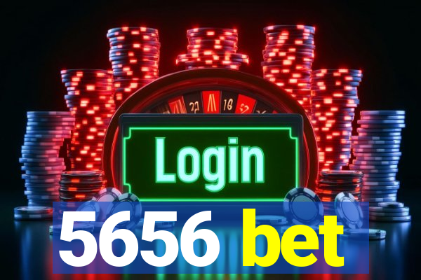 5656 bet