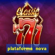 plataforma nova pagando bem