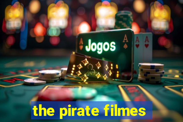 the pirate filmes