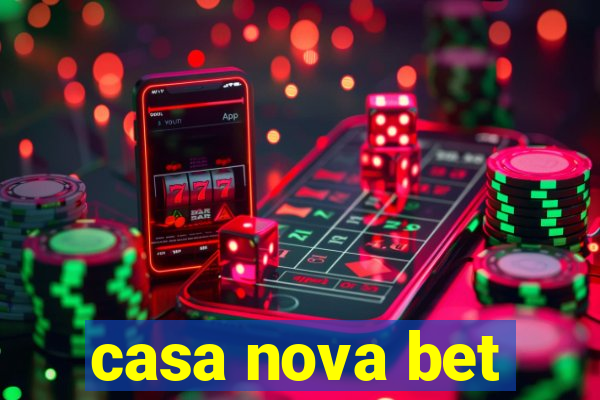 casa nova bet