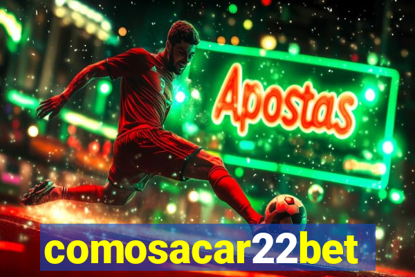 comosacar22bet