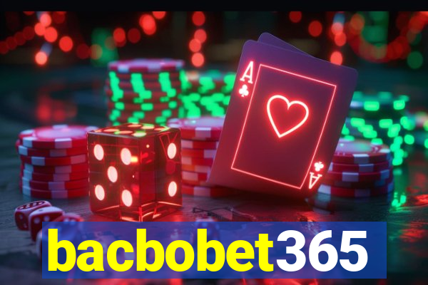 bacbobet365