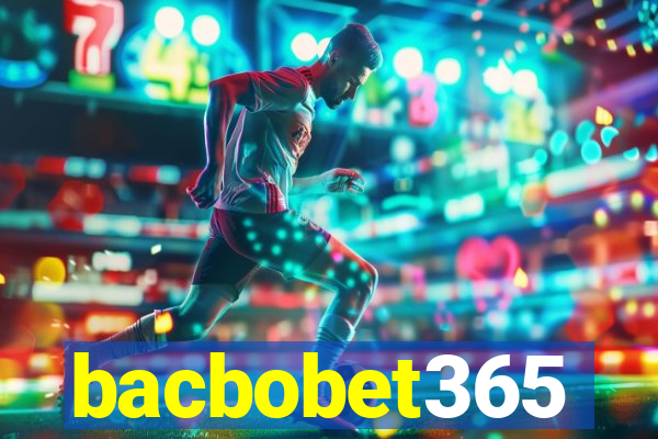 bacbobet365